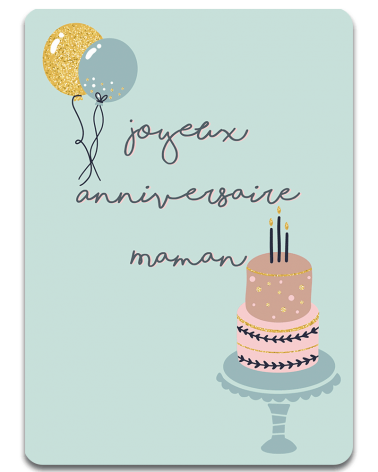 Cartes Evénements - Joyeux Anniversaire Maman